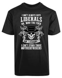 Can'T Stand Liberals Funny Trump Shirt