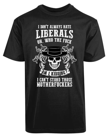 Can'T Stand Liberals Funny Trump Shirt