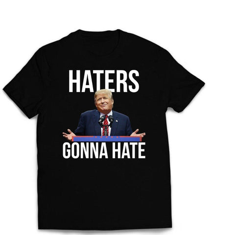 Haters Gonna Hater Donald Trump
